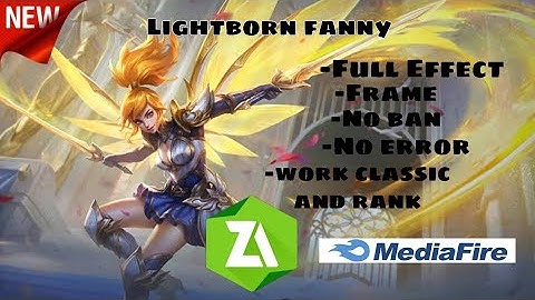 Script Skin Fanny Lightborn Full Effect Zarchiver Patch Atlas