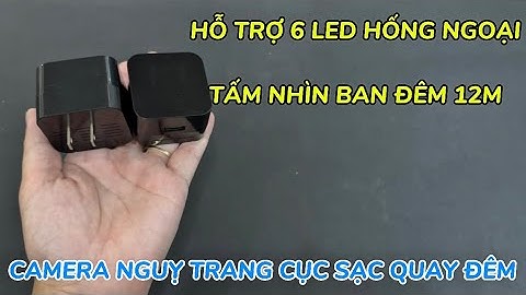 Cách sử dụng camera nguỵ trang cục sạc quay đêm chi tiết , camera mini cục sạc wifi full4k xem từ xa