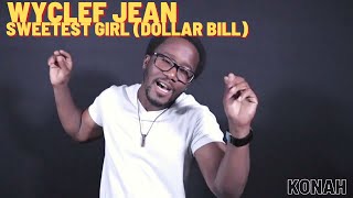 Wyclef Jean - Sweetest Girl (Dollar Bill) feat. Akon, Lil' Wayne & Niia (Konah Cover)