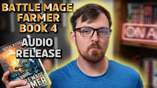 Battle Mage Farmer Book 4 Audio Release