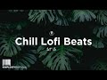 Let Go 🌿 Chill Lofi Essentials To Kickback, Relax, & Unwind (Lofi Mix)