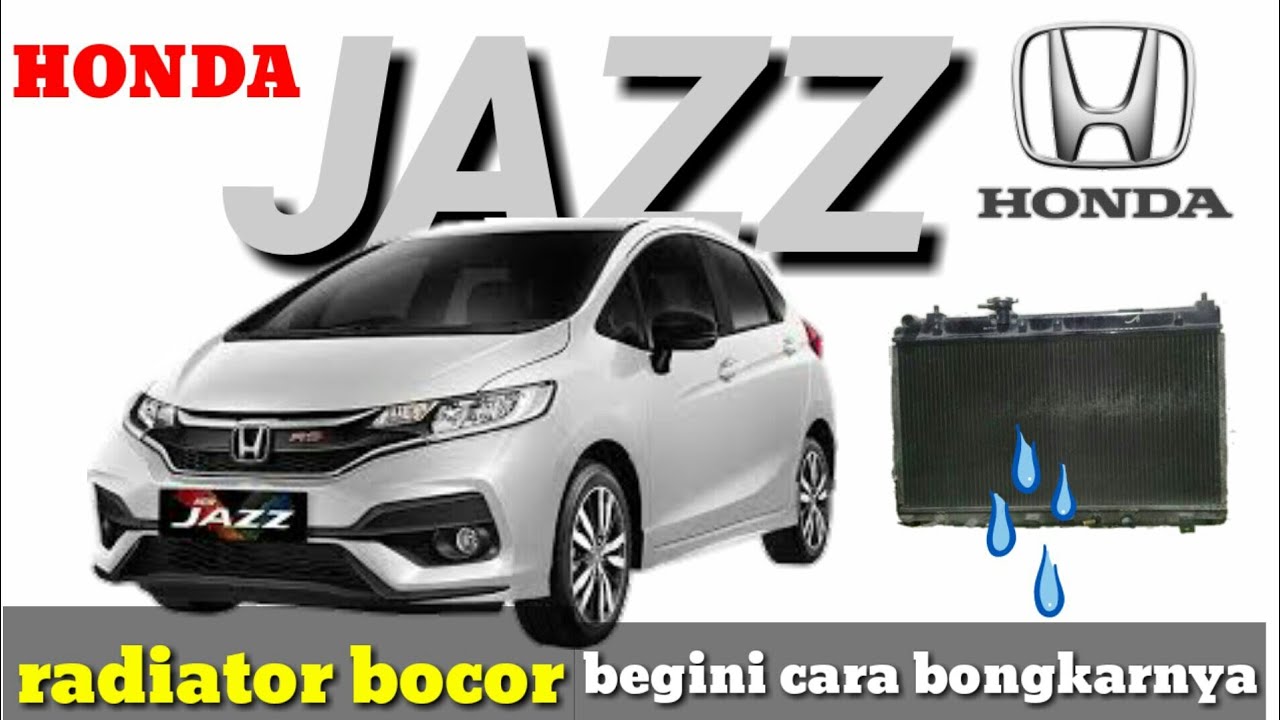 Cara Melepas Radiator HONDA JAZZ YouTube