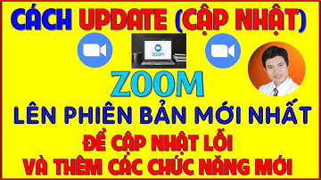 ZOOM UPDATE - CÁCH CẬP NHẬT ZOOM LÊN PHIÊN BẢN MỚI NHẤT ĐỂ SỬA LỖI VÀ THÊM TÍNH NĂNG THÁNG 9/2021.
