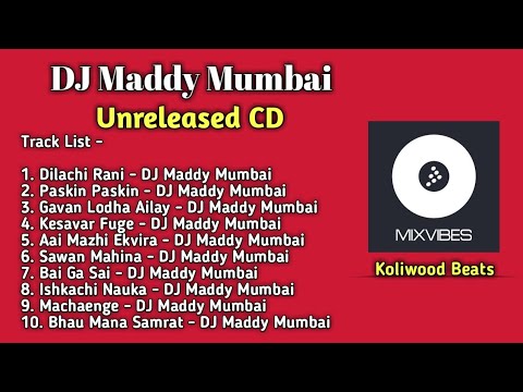 DJ Maddy Mumbai Unreleased CD   BPM Lock  100    Agri Koli Mixing Series   2019