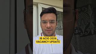 IB ACIO 2026 VACANCY UPDATE | VYASA IAS