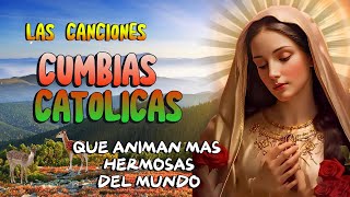 alegres Cantos a MARIA alabanzas  ✝ CATOLICOS QUE ANIMA ayudan dan NUEVAS FUERZAS 🙏