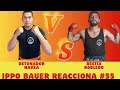 Ippo bauer reacciona 55 michael la bestia robledo vs esteban el detonador navea k1