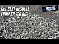 How to get the Best Results from Silver Dip