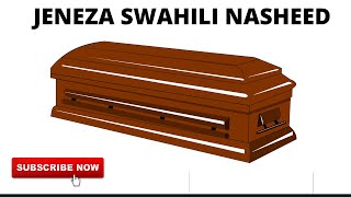 Nasheed Swahili Jeneza Nasheed