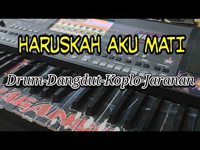 HARUSKAH AKU MATI Style Tanpa Kendang..Cover KORG PA600 class=