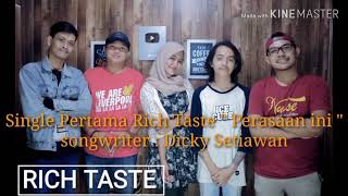 Single Pertama Band Rich Taste Perasaan Ini