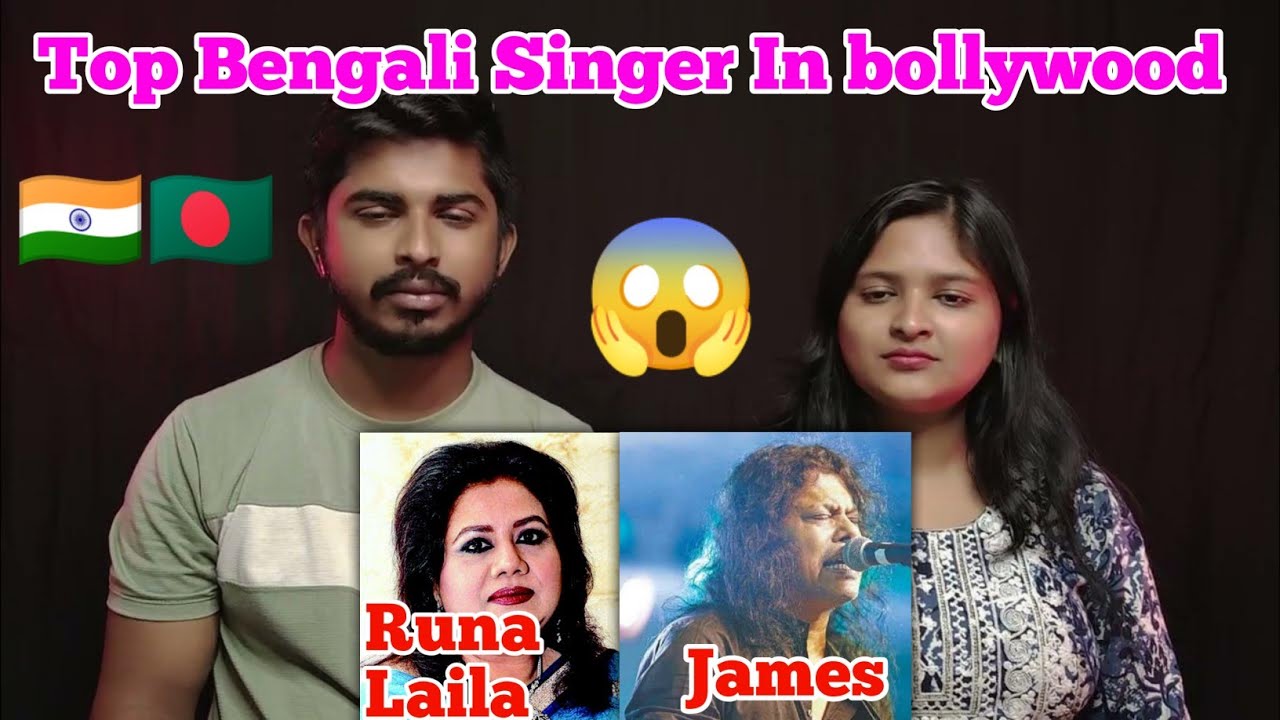 Indian Reaction On Bengali Singers In Bollywood James Runa Laila indian-reaction-on-bengali-singers-in-bollywood-james-runa-laila