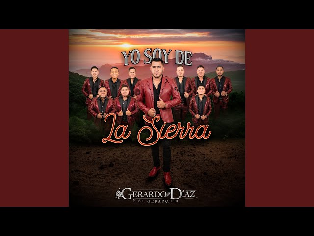 GERARDO DIAZ Y SU GERARQUIA - Yo Soy de Tierra Caliente