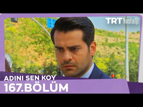 Adını Sen Koy 167.Bölüm