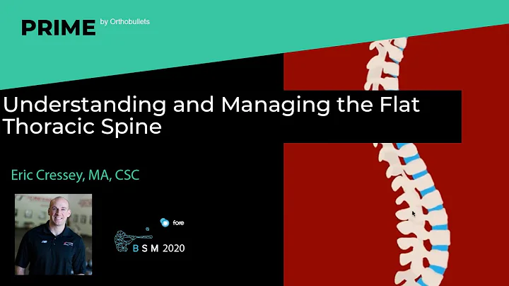 Understanding and Managing the Flat Thoracic Spine...
