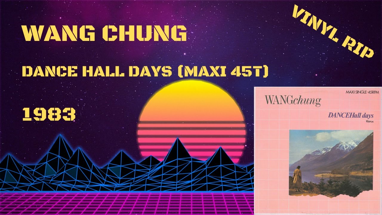 Wang Chung Dance Hall Days (Remix) (1983) (Maxi 45T) YouTube