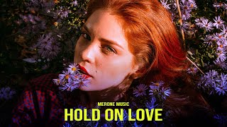 Merone Music - Hold On Love