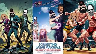 Forgetting Sarah Marshall with special guest Maverick the Unbranded Bull, Tasteless Adjacent.