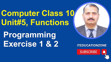 Programming in C Language, Computer Class 10 Unit 5 Functions, Programming Exercise 1&2, How to Prog