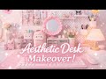 Desk Makeover 🌸✨// Aesthetic pinterest inspired//The Crafton Afifa🦋.