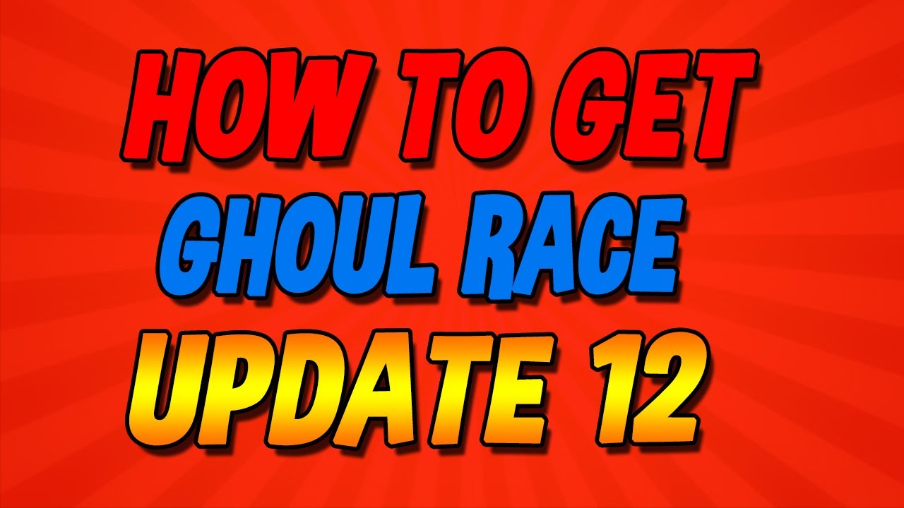 HOW TO GET GHOUL RACEBLOX FRUITS UPDATE 12 YouTube