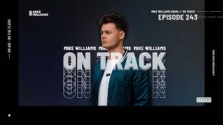 Mike Williams On Track 243