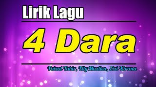 4 Dara | Faizal tahir - Elly mazlien - Zizi kirana (lirik lagu)