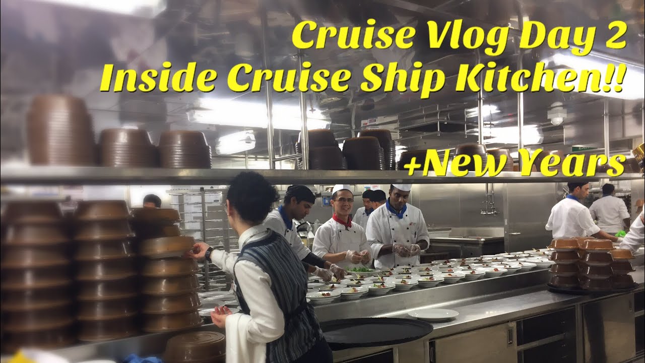 Cruise Ship Kitchen New Years Cruise Day 2 Vlog Youtube