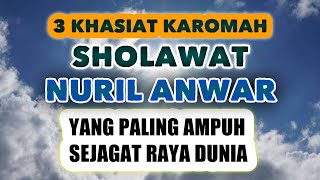 Fadhilah Sholawat Nuril Anwar | Khasiat Sholawat Nurul Anwar