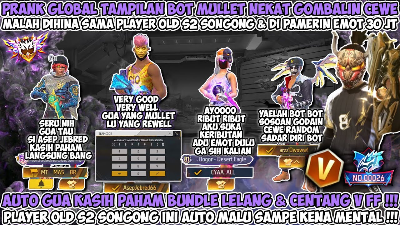 PRANK GLOBAL TAMPILAN BOT MULLET NEKAT GOMBALIN CEWE RANDOM MALAH DIHINA SAMA PLYAER OLD S2 SONGONG🤣