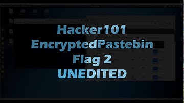 [Hacker101] Encrypted Pastebin Flag 2