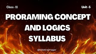 Class 11 | Computer | Unit 5 | Programming Concept and Logics | Syllabus