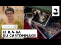 Extrait de cours : B A BA du cartonnage