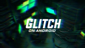 How to make glitch video effect on android technoroid