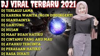 DJ TERBARU 2021💜 DJ TERLALU LAMA || DJ KARENA WANITA INGIN DIMENGERTI