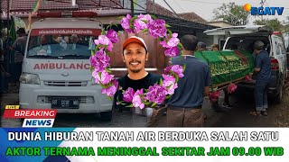 Dunia Hiburan Tanah Air Berduka Salah Satu Aktor Ternama Meninggal Sekitar Jam 09.00 WIB