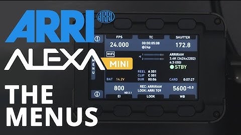 ARRI Alexa Mini: The Menus