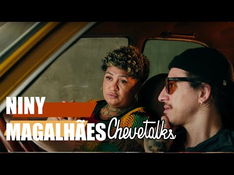 Niny Magalhães - CHEVETALKS