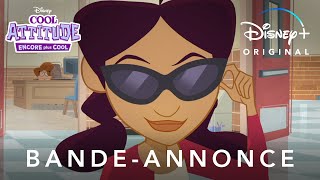 Cool Attitude | Bande-Annonce | Disney+