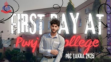 First Day At Punjab College | PGC Takra 2025 |