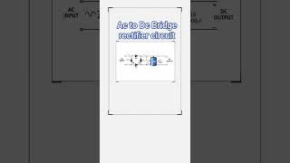 ac to Dc  Bridge rectifier circuit