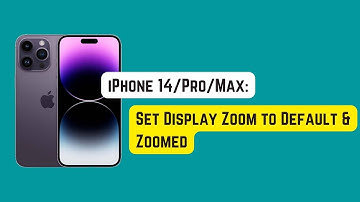iPhone 14 Pro/Max: How To Set Display Zoom to Default & Zoomed