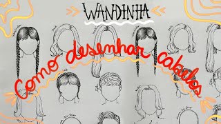 COMO DESENHAR CABELO - especial Wandinha Addams - compilado