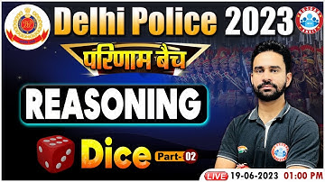 Delhi Police 2023, Dice Reasoning Class, Reasoning For Delhi Police परिणाम बैच Reasoning