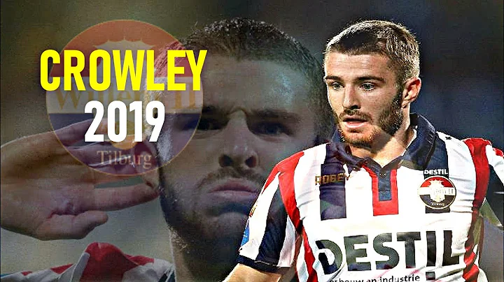 Daniel Crowley 2019 - Sublime Skills Goals & Assis...