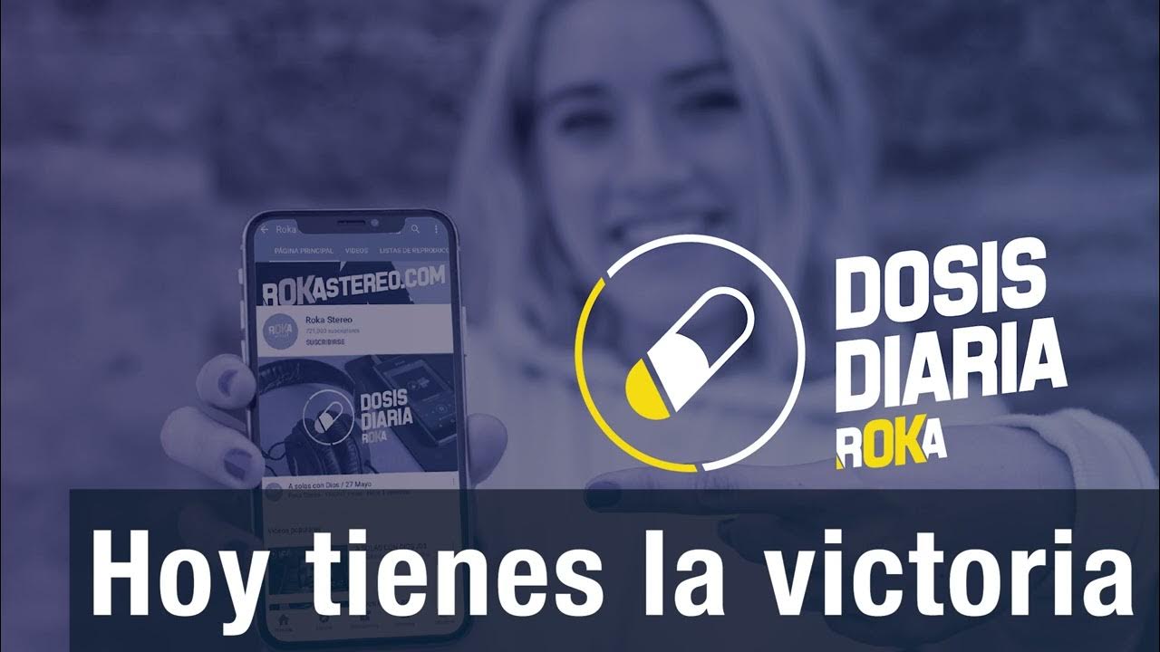 Dosis Diaria Roka Hoy tienes la victoria YouTube