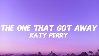 Katy Perry – The One That Got Away (Lyrics)