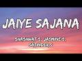 Jaiye Sajana Lyrics Dhurandhar The Revenge Shashwat S Jasmine S Satinder S Ranveer Singh 