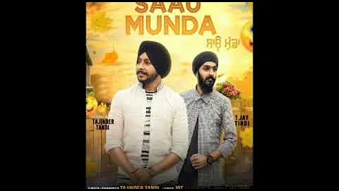 Saau Munda,Tajinder Tandi