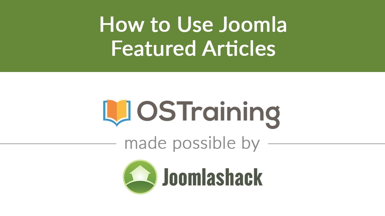 Joomla Beginner Class, Lesson #15: How to Use Joomla Featured Articles